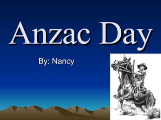 Anzac Day By: Nancy 