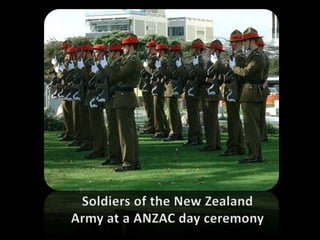 Soldiers of the New ZealandArmy at a ANZAC day ceremony