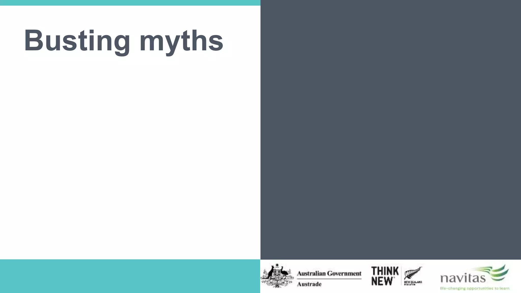 Busting myths
 