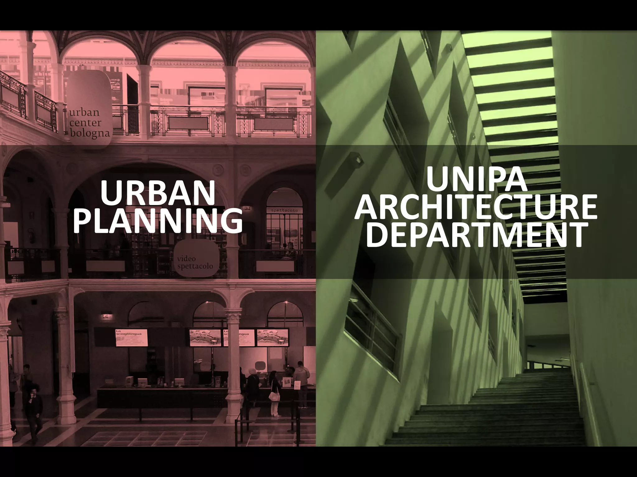 P
UNIPA
ARCHITECTURE
DEPARTMENT
URBAN
PLANNING
 