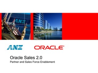 Oracle Sales 2.0 Partner and Sales Force Enablement 