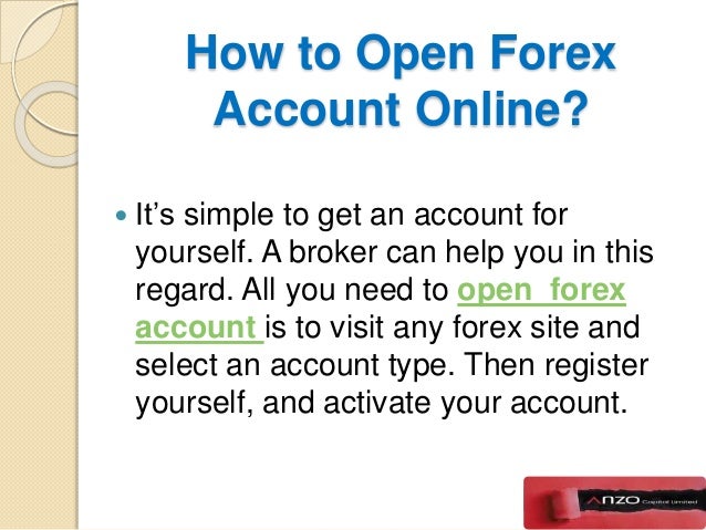 Want To Open Forex Account Online In Simple Steps - 