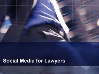 Social Media for Lawyers 