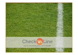 ben@checkinline.com | 0417 323 809
 
