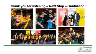 Thank you for listening – Next Stop – Graduation!
 