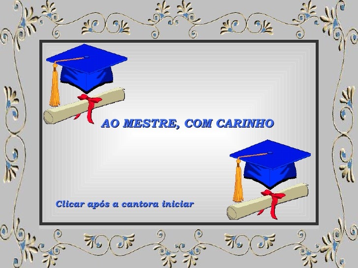Ao Mestre Com Carinho Ao Mestre Com Carinho