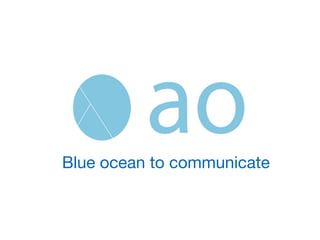 Blue ocean to communicate
 