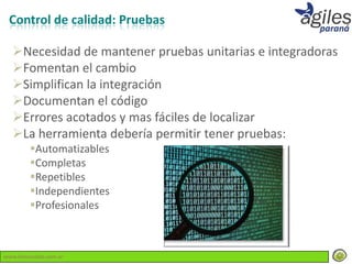 Control de calidad: Pruebas

  Necesidad de mantener pruebas unitarias e integradoras
  Fomentan el cambio
  Simplifican la integración
  Documentan el código
  Errores acotados y mas fáciles de localizar
  La herramienta debería permitir tener pruebas:
        Automatizables
        Completas
        Repetibles
        Independientes
        Profesionales



www.lemondata.com.ar
 