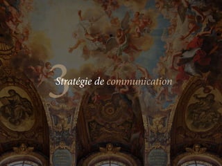 21 
3Stratégie de communication 
 