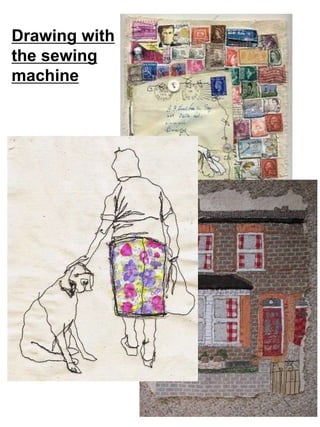 Drawing with 
the sewing 
machine 
 