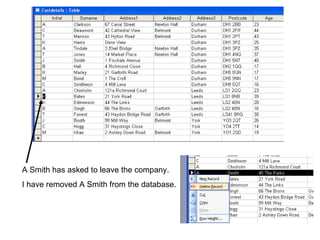 A Smith has asked to leave the company. I have removed A Smith from the database. 