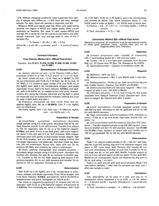 AOAC METHODS (1980) CHLORDANE 97
<2%. Without changing conditions, inject supernate from sam-
ple. If sample ratio differs by > ± 10% from std ratio, reweigh
sample. For detn, inject std, sample in duplicate, and std.
Measure HEOD and captan peak hts. When solv. peak tailing
extends into region of HEOD and captan peaks, draw curved
extension as baseline. Det. peak ht ratio captan:HEOD and
average the 2 values (Rs) for std injections just before and after
sample injections. Calc. and average peak ht ratio of the 2
samples (Rx).
% Captan = (Rx/Wx) x (Ws x P/Rs),
where Ws = g std, Wx = g sample, and P = % purity of captan
std.
Technical Chlordane
Total Chlorine Method (61}-Offlcial Final Action
(Caution: See 51.011, 51.018, 51.038, 51.039, 51.040, 51.041,
and 51.045.)
6.220 Standardization of Standard Solutions
(a) Sodium chloride std soln.-0.1N. Dissolve 5.845 g NaCI,
previously dried 2 hr at 105°, in H2 0, and dil. to 1 L in vol. flask.
(b) Silver nitrate std soln.-0.1N. Prep. as in 50.027. To 250
mL g-s erlenmeyer add 15.00 mL O.lN NaCI, (a), 50 mL H20, 10
mL HN03 (1 +1), boiled to expel oxides of N, and 25.00 mL of
the AgNOj soln. Add 3 mL nitrobenzene, stopper, and shake
vigorously 15 sec. Add 5 mL ferric indicator, 6.019(e), and back-
titr. with O.lN KSCN, (c), to reddish-brown end point. (Potenti-
ometric titrn using Ag indicator electrode and Ag-AgCI or glass
ref. electrode may be substituted for indicator method, but must
be used in both stdzn and detn.)
(c) Potassium thiocyanate std soln.-0.1N. Prep. and titr.
against AgN03 soln, (b), as in 50.030(b). Calc. F = mL AgN03
soln/mL KSCN soln.
Normality AgN03 soln = mL NaCI soln x 0.1000/(mL AgN03
soln --; mL KSCN soln x F).
6.221 Preparation of Sample
(a) Emulsifiable concentrate formulations.-Accurately
weigh sample contg 0.5±0.05 g tech. chlordane into 50 mL vol.
flask, dissolve, and dil. to vol. with toluene. Transfer 5 mL aliquot
to 125 mL separator, add 15 mL or g Na biphenyl reagent,
6.178(b), and swirl. If soln is not dark green, add more reagent.
Let stand 3 min and add 3-5 mL H20 dropwise. With stopper
removed, swirl soln gently to decompose excess reagent. Add
25 mL H20, stopper, and mix with gentle rocking motion. (Do
not shake vigorously.) Let layers sep. and drain lower aq. layer
into 250 mL erlenmeyer. Re-ext solv. layer with two 25 mL
portions 3N HN03 and combine aq. solns in erlenmeyer.
(b) Dusts, granular impregnates, and wettable powders.-
Accurately weigh sample contg 0.5±0.05 g tech. chlordane into
Soxhlet extn thimble. Ext with 80 mL benzene in Soxhlet app.
1 hr. Transfer to 100 mL vol. flask, washing with several 3 mL
portions benzene. Dil. to vol. with benzene and transfer 10 mL
aliquot to 125 mL separator. Proceed as in (a).
6.222 Determination
Add 15.00 mL O.lN AgN03 and 3 mL nitrobenzene to erlen-
meyer, stopper, and shake vigorously 15 sec. Rinse stopper, add
5 mL ferric indicator, 6.019(e), and back-titr. with O.lN KSCN to
reddish-brown end point. (Designate mL KSCN as D.)
Det. blank on reagents by pipetting 5 mL toluene into 125 mL
separator, add 15 mL or g Na biphenyl reagent, and proceed as
in 6.221(a), thru combining aq. solns in erlenmeyer. Add 15.00
mL O.lN NaCI, 25.00 mL O.lN AgN03, and 3 mL nitrobenzene,
and proceed as above. Calc. blank correction factor, C = mL
KSCN used in stdzn of AgN03 - mL KSCN used in blank detn.
% Chlorine = [15 - (C + D) x F] x normality AgN03 x 3.545/g
sample.
% Tech. chlordane = % CI x 1.56.
Colorimetric Method (62}-Offlcial Final Action
(Method is empirical; all conditions must be reproduced exactly
to attain good precision. Temp., reaction time, and vol. of
reagents affect color intensity.)
6.223 Apparatus
(a) Constant temperature bath.-Capable of maintaining
100±1° and holding twelve 20 x 150 mni test tubes.
(b) Cuvets.-l0 or 2 mm light path (available from Pyrocell
Mfg. Co., 91 Carver Ave, PO Box 176, Westwood, NJ 07675).
(c) Spectrophotometer.-Capable of accepting cuvets, (b).
6.224 Reagents
(a) Methanol.-90% (by voL).
(b) Methanol-benzene.-Mix 7 vols MeOH with 3 vols ben-
zene.
(c) Diethanolamine.-Purify by vac. distn at ca 20 mm Hg and
take middle fraction. (Caution: See 51.011 and 51.015.)
(d) Diethanolamine-KOH soln (Davidow reagent). -Mix 1 vol.-
reagent (c) with 2 vols 1.0N KOH in MeOH.
(e) Chlordane std solns.-l.5, 2.5, and 3.5 mg/mL. Ref. grade
(available from Velsicol Chemical Corp.). Dissolve tech. chlor-
dane in reagent (b). Discard stds after 2 weeks.
6.225 Preparation of Sample
(a) Liquid formulations.-Transfer weighed sample contg
200-300 mg tech. chlordane to 100 mL graduate and dil. to 100
mL with MeOH-benzene.
(b) High concentration solid formulations (10% chlordane or
more).-Treat as in (a) and shake vigorously several min. Let
settle 1 hr.
(c) Low concentration solid formulations (less than 10% chlor-
dane).-Transfer weighed sample contg 200-300 mg tech. chlor-
dane to Soxhlet and ext 1 hr with pentane. (Caution: See 51.039
and 51.074.) Evap. pentane on steam bath and transfer ext to
100 mL g-s graduate. Dil. to 100 mL with MeOH-benzene.
6.226 Determination
Pipet 2 mL aliquot prepd sample to 20 x 150 mm test tube.
Add No.8 grit SiC boiling chip and 2 mL Davidow reagent, and
place in 100° const temp. bath. Remove after exactly 45 min
and cool immediately in beaker of cold H20. Transfer to 10 mL
vol. flask and dil. to vol. with 90% MeOH. Transfer aliquot of
soln to 2 mm cell and read A at 550 nm within 15 min with 90%
MeOH as ref. (Comparable results are obtained by dilg soln to
50 mL and using 1 cm cello)
Treat 2 mL each std soln with each set of samples. (Read 1 std
soln before samples, 1 after half the samples are read, and 1
after last sample is read.)
6.227 Calculations
Calc. absorptivity (a) for each of 3 stds, and use avo in
subsequent calcns (expected a is ca 0.25): a =A '/W, where
A' = A std soln and W = mg tech. chlordane (2 x concn std soln
in mg/mL).
% Tech. chlordane in sample = A x 5000/(a x mg sample).
 