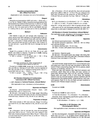 98 6. PESTICIDE FORMULATIONS AOAC METHODS (1980)
Hexachlorocyclopentadiene (HEX)
(63)-Official Final Action
(Applicable to tech. chlordane, but not to formulations)
6.228 Reagent
Hexachlorocyc!opentadiene (HEX) std solns.- Stock soln.-
0.1 g/100 mL. Weigh 0.1000 9 hexachlorocyclopentadiene Ref.
Std (available from Velsicol Chemical Corp.) in 100 mL vol. flask,
dil. to vol. with MeOH, and shake to dissolve. Std soln 1.-0.005
g/100 mL. Oil. 5 mL stock soln to 100 mL with MeOH. Std soln
2.-0.002 g/100 mL. Oil. 2 mL stock soln to 100 mL with MeOH.
Method I
6.229 Calibration
With MeOH in both ref. and sample cells (matched 1 cm
silica). adjust 0 and 100% settings on UV spectrophtr at 324 nm.
Empty sample cell, rinse several times with, and then fill with,
std soln 1, and read A. Empty sample cell, rinse with MeOH,
then rinse and fill with std soln 2, and read A. Calc. A factor, K,
for each std soln = (g std HEX/l00 mL)/A. Average the two K
values.
6.230 Determination
Weigh 0.5 9 sample in 100 mL vol. flask, dil. to vol. with
MeOH, and shake to dissolve. Proceed as in 6.229, treating
sample soln in same manner as stds.
% HEX in sample = (A of sample soln x 100 x K)/(g
sample/l00 mL).
6.231 Method /I
(Includes corrections for other components of
chlordane which absorb at 324 nm)
Proceed as in 6.229-6.230, except det. A of all solns at 300,
324, and 350 nm. Settings of 0 and 100% must be repeated at
300, 324, and 350 nm for A readings at those points. Calc. K =
(g std HEX/laO mL)/ [A 32• - 0.5(A300 + A3S0))'
% HEX in sample = [A 32• - 0.5(A300 + A 3S0)) x 100 x K/(g
sample/lOa mL).
AG Chlordane (Octachloro-4,7-methanotetra-
hydroindane) (64)-Official Final Action
a- and y-Isomers in Technical Products-Infrared Method
(Not applicable to tech. chlordane or its formulations)
6.232 Apparatus and Reagent
(a) Infrared spectrophotometer.-Double beam, with
matched NaCI cells, 0.1 and 0.2 mm.
(b) Std soln.-Into tared 10 mL vol. flask, weigh 1.00:!:0.05 g
ref. std a-chlordane and 0.38±0.02 9 ref. std y-chlordane (Velsicol
Chemical Corp.). dissolve in CS2, and dil. to vol. with CS2•
6.233 Preparation of Sample
Melt entire sample in 1000
oven and mix. Weigh 1.5:!:0.02 g
into tared 10 mL vol. flask, dissolve in CS2, and dil. to vol. with
CS2 •
6.234 Determination
(a) a-Chlordane.-Fill ref. cell with CS2• Scan std and sample
solns from 750 to 710 cm-1
(13.3 to 14.1 JLm). using 0.1 mm
NaCI cells. Construct baseline from 738 to 715 cm-1 (13.6 to 14.0
JLm) and draw line from point of max. A ca 725 cm-1
(13.8 /Lm),
to intersect baseline.
(b) y-Chlordane.-Fill ref. cell with CS2• Scan std and sample
solns from 1390 to 1290 cm-1
(7.19 to 7.75 JLm). using 0.2 mm
NaCI celis. Proceed as in (a). using min. at 1370 and 1310 cm-1
(7.30 and 7.63 JLm), and det. A at max. 1320 cm-1
(7.58 JLm).
6.235 Calculations
Wt % a(a-chlordane) or y(y-chlordane) = (A x F x 100)/Ws
F = [W(a or y in std) x % purity in std)/A '(a or y of std),
where W = wt (9). and A and A' refer to sample and std, resp.
(Wts given are for cell thicknesses specified. For other cells,
adjust wts to yield peak A between 0.2 and 0.5 (30-65% T).)
AG Chlordane in Granular Formulations-Infrared Method
(Not applicable to tech. chlordane or its formulations. Caution:
See 51.011, 51.041, 51.046, and 51.048.)
6.236 Apparatus
(a) Infrared spectrophotometer.-See 6.232.
(b) Soxhlet extraction apparatus.-With 25 x 80 mm What-
man cellulose thimble.
(c) Vigreux distilling tube.-15 mm long.
(d) Vials.-5 dram, with plastic-lined screw caps.
6.237 Reagents
(a) Acetone.-Spectral grade.
(b) Std soln.-Into tared 5 dram vial, weigh 1.00:!:0.05 g Ref.
Std a-Chlordane and 0.38±0.02 g Ref. Std y-Chlordane (Velsicol
Chemical Corp.) and pipet in 10 mL CS2•
6.238 Preparation of Sample
Into tared thimble, weigh sample equiv. to wt of std and cover
with glass wool. Insert into extn app. and attach to 250 mL flat-
bottom l flask contg boiling chips. Add 125 mL acetone, attach
extractor to condenser, and ext 1 hr.
Rinse extn app. with acetone. Sep. flask from extractor and
condenser, attach distg tube to flask, and evap. acetone on
steam bath. Remove tube, add 5 mL CS2, and evap. carefully.
Repeat addn and evapn of CS2 4 more times. (All residual
acetone must be removed because acetone interferes with IR
measurement.) Ory residue further, using forced air, until cryst.
solid appears. Pipet 10 mL CS2 into flask, and swirl carefully to
dissolve solid. Release stopper pressure.
6.239 Determination
Proceed as in 6.234.
6.240 Calculation
Proceed as in 6.235 for calcn of wt %.
% Total AG chlordane = % a-chlordane + % y-chlordane.
Generally, factor representing specification grade of 95% AG
chlordane may be used. Then,
% AG chlordane = % total (a + y) x 1.053.
Heptachlor in AG Chlordane-Gas
Chromatographic Method
(Not applicable to tech. chlordane or its formulations)
6.241 Apparatus and Reagents
(a) Gas chromatograph.-Equipped with flame ionization de-
tector and 1.5 m (5') x '!a" id glass column packed with 5%
silicone OC 200 (Viscosity 12500, Analabs, Inc.) on 130-140 mesh
 