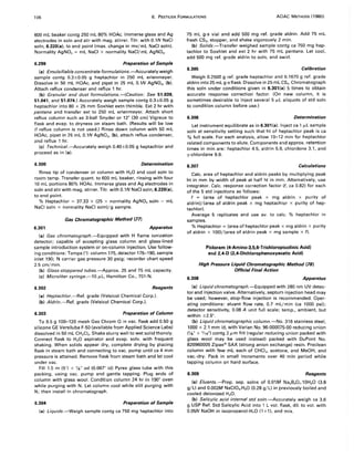 106 6. PESTICIDE FORMULATIONS AOAC METHODS (1980)
600 mL beaker contg 250 mL 80% HOAc. Immerse glass and Ag
electrodes in soln and stir with mag. stirrer. Titr. with O.lN NaCI
soln, 6.220(a)' to end point (max. change in mv/mL NaCI soln).
Normality AgN03 = mL NaCI x normality NaCl/mL AgN03•
6.299 Preparation of Sample
(a) Emulsifiable concentrate formulations .-Accurately weigh
sample contg 0.3±0.05 g heptachlor in 250 mL erlenmeyer.
Dissolve in 50 mL HOAc, and pipet in 25 mL 0.1N AgN03, (b).
Attach reflux condenser and reflux 1 hr.
(b) Granular and dust formulations.-(Caution: See 51.039,
51.041, and 51.074.) Accurately weigh sample contg 0.3±0.05 g
heptachlor into 80 x 25 mm Soxhlet extn thimble. Ext 2 hr with
pentane and transfer ext to 250 mL erlenmeyer. Attach short
reflux column such as 3-ball Snyder or 12" (30 cm) Vigreux to
flask and evap. to dryness on steam bath. (Results will be low
if reflux column is not used.) Rinse down column with 50 mL
HOAc, pipet in 25 mL O.lN AgN03, (b), attach reflux condenser,
and reflux 1 hr.
(c) Technical.-Accurately weigh 0.40±0.05 g heptachlor and
proceed as in (a).
6.300 Determination
Rinse tip of condenser or column with H2 0 and cool soln to
room temp. Transfer quant. to 600 mL beaker, rinsing with four
10 mL portions 80% HOAc. Immerse glass and Ag electrodes in
soln and stir with mag. stirrer. Titr. with 0.1N NaCI soln, 6.220(a),
to end point.
% Heptachlor = 37.33 x (25 x normality AgN03 soln - mL
NaCI soln x normality NaCI soln)/g sample.
Gas Chromatographic Method (77)
6.301 Apparatus
(a) Gas chromatograph.-Equipped with H flame ionization
detector; capable of accepting glass column and glass-lined
sample introduction system or on-column injection. Use follow-
ing conditions: Temps (0): column 175, detector 175-190, sample
inlet 190; N carrier gas pressure 30 psig; recorder chart speed
2.5 cm/min.
(b) Glass-stoppered tubes.-Approx. 25 and 75 mL capacity.
(c) Microliter syringe.-l0 J.LL, Hamilton Co., 701-N.
6.302 Reagents
(a) Heptachlor.-Ref. grade (Velsicol Chemical Corp.).
(b) Aldrin.-Ref. grade (Velsicol Chemical Corp.).
6.303 Preparation of Column
To 9.5 g 10D-120 mesh Gas Chrom Q in vac. flask add 0.50 g
silicone GE Versilube F-50 (available from Applied Science Labs)
dissolved in 50 mL CH2CI2• Shake slurry well to wet solid thoroly.
Connect flask to H20 aspirator and evap. solv. with frequent
shaking. When solids appear dry, complete drying by placing
flask in steam bath and connecting to vac. pump until ca 4 mm
pressure is attained. Remove flask from steam bath and let cool
under vac.
Fill 1.5 m (5') x 'Ie" od (0.067" id) Pyrex glass tube with this
packing, using vac. pump and gentle tapping. Plug ends of
column with glass wool. Condition column 24 hr in 190° oven
while purging with N. Let column cool while still purging with
N; then install in chromatograph.
6.304 Preparation of Sample
(a) Liquids.-Weigh sample contg ca 750 mg heptachlor into
75 mL g-s vial and add 500 mg ref. grade aldrin. Add 75 mL
fresh CS2 , stopper, and shake vigorously 2 min.
(b) Solids.-Transfer weighed sample contg ca 750 mg hep-
tachlor to Soxhlet and ext 2 hr with 75 mL pentane. Let cool,
add 500 mg ref. grade aldrin to soln, and swirl.
6.305 Calibration
Weigh 0.2500 g ref. grade heptachlor and 0.1670 g ref. grade
aldrin into 25 mL g-s flask. Dissolve in 25 mL CS2 • Chromatograph
this soln under conditions given in 6.301(a) 5 times to obtain
accurate response correction factor. (On new column, it is
sometimes desirable to inject several 5 J.LL aliquots of std soln
to condition column before use.)
6.306 Determination
Let instrument equilibrate as in 6.301 (a). Inject ca 1 J.LL sample
soln at sensitivity setting such that ht of heptachlor peak is ca
% full scale. For each analysis, allow lD-12 min for heptachlor
related components to elute. Components and approx. retention
times in min are: heptachlor 4.5, aldrin 5.9, chlordene 3.1, and
y-chlordane 9.9.
6.307 Calculations
Calc. area of heptachlor and aldrin peaks by multiplying peak
ht in mm by width of peak at half ht in mm. Alternatively, use
integrator. Calc. response correction factor (f, ca 0.82) for each
of the 5 std injections as follows:
f = (area of heptachlor peak x mg aldrin x purity of
aldrin)/(area of aldrin peak x mg heptachlor x purity of hep-
tachlor).
Average 5 replicates and use avo to calc. % heptachlor in
samples.
% Heptachlor = (area of heptachlor peak x mg aldrin x purity
of aldrin x 100)/(area of aldrin peak x mg sample x f).
Picloram (4-Amino-3,5,6-Trichloropicolinic Acid)
and 2,4-D (2,4-Dichlorophenoxyacetic Acid)
High Pressure Liquid Chromatographic Method (78)
Official Final Action
6.308 Apparatus
(a) Liquid chromatograph.-Equipped with 280 nm UV detec-
tor and injection valve. Alternatively, septum injection head may
be used; however, stop-flow injection is recommended. Oper-
ating conditions: eluant flow rate, 0.7 mL/min (ca 1000 psi);
detector sensitivity, 0.08 A unit full scale; temp., ambient, but
within ±2S.
(b) Liquid chromatographic column.-No. 316 stainless steel,
1000 x 2.1 mm id, with Varian No. 96-000075-00 reducing union
('Ie" x 1/16") contg 2 J.Lm frit (regular reducing union packed with
glass wool may be used instead) packed with DuPont No.
820960005 Zipax® SAX (strong anion exchange) resin. Preclean
column with few mL each of CHCI3, acetone, and MeOH, and
vac.-dry. Pack in small increments over 40 min period while
tapping column on hard surface.
6.309 Reagents
(a) Eluants.-Prep. sep. solns of 0.01M Na2840 7.10H20 (3.8
gil) and 0.002M NaCI04.H20 (0.28 gil) in previously boiled and
cooled deionized H20.
(b) Salicylic acid internal std so/n.-Accurately weigh ca 3.6
g USP Ref. Std Salicylic Acid into 1 L vol. flask, dil. to vol. with
0.05N NaOH in isopropanol-H,O (1 +11. and mix.
 
