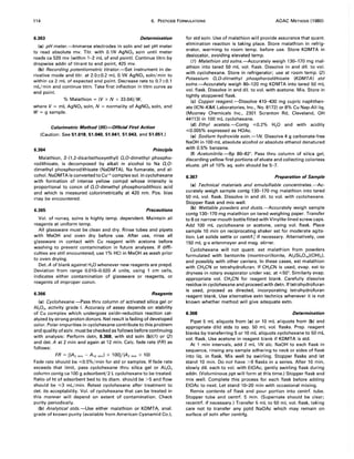 114 6. PESTICIDE FORMULATIONS AOAC METHODS (1980)
6.363 Determination
(a) pH meter.-Immerse electrodes in soln and set pH meter
to read absolute mv. Titr. with 0.1N AgN03 soln until meter
reads ca 520 mv (within 1-2 mL of end point). Continue titrn by
dropwise addn of titrant to end point, 425 mv.
(b) Recording potentiometric titrator.-Set instrument in de-
rivative mode and titr. at 2.0±0.2 mL 0.1N AgN03 soln/min to
within ca 2 mL of expected end point. Decrease rate to 0.7±0.1
mL/min and continue titrn. Take first inflection in titrn curve as
end point.
% Malathion = (V x N x 33.04)/W,
where V = mL AgN03 soln, N = normality of AgN03 soln, and
W = g sample.
Colorimetric Method (95)-Official First Action
(Caution: See 51.018,51.040,51.041,51.043, and 51.051.)
6.364 Principle
Malathion, S-(1,2-d icarbethoxyethyl) 0, O-dimethyl phospho-
rodithioate, is decomposed by alkali in alcohol to Na 0,0-
dimethyl phosphorodithioate (NaDMTA), Na fumarate, and al-
cohol. NaDMTA is converted to Cu+2 complex sol. in cyclohexane
with formation of intense yellow compd whose intensity is
proportional to concn of O,O-dimethyl phosphorodithioic acid
and which is measured colorimetrically at 420 nm. Pos. bias
may be encountered.
6.365 Precautions
Vol. of nonaq. solns is highly temp. dependent. Maintain all
reagents at uniform temp.
All glassware must be clean and dry. Rinse tubes and pipets
with MeOH and oven dry before use. After use, rinse all
glassware in contact with Cu reagent with acetone before
washing to prevent contamination in future analyses. If diffi-
culties are still encountered, use 1% HCI in MeOH as wash prior
to oven drying.
Det. A of blank against H20 whenever new reagents are prepd.
Deviation from range 0.010--0.020 A units, using 1 cm cells,
indicates either contamination of glassware or reagents, or
reagents of improper concn.
6.366 Reagents
(a) Cyclohexane.-Pass thru column of activated silica gel or
A120 3, activity grade I. Accuracy of assay depends on stability
of Cu complex which undergoes oxidn-reduction reaction cat-
alyzed by strong proton donors. Net result is fading of developed
color. Polar impurities in cyclohexane contribute to this problem
and quality of solv. must be checked as follows before continuing
with analysis: Perform detn, 6.368, with std soln (b)(1) or (2)
and det. A at 2 min and again at 12 min. Calc. fade rate (FR) as
follows:
FR = [(A2 min - A'2 min) X 100l/(A2 min X 10)
Fade rate should be ~0.5%/min for std or samples. If fade rate
exceeds that limit, pass cyclohexane thru silica gel or AI20 3
column contg ca 100 g adsorbent/2 L cyclohexane to be treated.
Ratio of ht of adsorbent bed to its diam. should be >5 and flow
should be ~3 mL/min. Retest cyclohexane after treatment to
det. its acceptability. Vol. of cyclohexane that can be treated in
this manner will depend on extent of contamination. Check
purity periodically.
(b) Analytical stds.-Use either malathion or KDMTA, anal.
grade of known purity (available from American Cyanamid Co.),
for std soln. Use of malathion will provide assurance that quant.
elimination reaction is taking place. Store malathion in refrig-
erator, warming to room temp. before use. Store KDMTA in
desiccator, avoiding elevated temp.
(1) Malathion std solns.-Accurately weigh 130--170 mg mal-
athion into tared 50 mL vol. flask. Dissolve in and dil. to vol.
with cyclohexane. Store in refrigerator; use at room temp. (2)
Potassium O,O-dimethyl phosphorodithioate (KDMTA) std
solns.-Accurately weigh 80--120 mg KDMTA into tared 50 mL
vol. flask. Dissolve in and dil. to vol. with acetone. Mix. Store in
tightly stoppered flask.
(e) Copper reagent.-Dissolve 410--430 mg cupric naphthen-
ate (lCN-K&K Laboratories, Inc., No. 8172) or 8% Cu Nap-Allliq.
(Mooney Chemicals Inc., 2301 Scranton Rd, Cleveland, OH
44113) in 100 mL cyclohexane.
(d) Ethyl acetate.-Contg ~0.2% H20 and with acidity
~0.005% expressed as HOAc.
(e) Sodium hydroxide soln.-1N. Dissolve 4 g carbonate-free
NaOH in 100 mL absolute alcohol or absolute ethanol denatured
with 0.5% benzene.
(f) Acetonitrile.-Bp 80--82°. Pass thru column of silica gel.
discarding yellow first portions of eluate and collecting colorless
eluate. pH of 10% aq. soln should be 5-7.
6.367 Preparation of Sample
(a) Technical materials and emulsifiable concentrates.-Ac-
curately weigh sample contg 130--170 mg malathion into tared
50 mL vol. flask. Dissolve in and dil. to vol. with cyclohexane.
Stopper flask and mix well.
(b) Wettable powders and dusts.-Accurately weigh sample
contg 130--170 mg malathion on tared weighing paper. Transfer
to 8 oz narrow-mouth bottle fitted with Vinylite-lined screw caps.
Add 100 mL cyclohexane or acetone, using vol. flask. Place
sample 10 min on reciprocating shaker set for moderate agita-
tion. Let solids settle or centrf.{ if necessary. Alternatively, use
150 mL g-s erlenmeyer and mag. stirrer.
Cyclohexane will not quant. ext malathion from powders
formulated with bentonite (montmorillonite, AI2(Si40 lO)(OH)2).
and possibly with other carriers. In these cases, ext malathion
with CH3CN or tetrahydrofuran. If CH3CN is used, evap. ext to
dryness in rotary evaporator under vac. at ~50°. Similarly evap.
appropriate vol. CH3CN for reagent blank. Carefully dissolve
residue in cyclohexane and proceed with detn. Iftetrahydrofuran
is used, proceed as directed, incorporating tetrahydrofuran
reagent blank. Use alternative extn technics whenever it is not
known whether method will give adequate extn.
6.368 Determination
Pipet 5 mL aliquots from (a) or 10 mL aliquots from (b) and
appropriate dild stds to sep. 50 mL vol. flasks. Prep. reagent
blanks by transferring 5 or 10 mL aliquots cyclohexane to 50 mL
vol. flask. Use acetone in reagent blank if KDMTA is std.
At 1 min intervals, add 2 mL IN alc. NaOH to each flask in
sequence, rinsing any sample adhering to neck or sides of flask
into liq. in flask. Mix well by swirling. Stopper flasks and let
stand 10 min. Do not have >9 flasks in a series. After 10 min,
slowly dil. each to vol. with EtOAc, gently swirling flask during
addn. (Voluminous ppt will form at this time.) Stopper flask and
mix well. Complete this process for each flask before adding
EtOAc to next. Let stand 10--20 min with occasional mixing.
Remix contents of flask and pour portion into centrf. tube.
Stopper tube and centrf. 5 min. (Supernate should be clear;
recentrf. if necessary.) Transfer 5 mL to 50 mL vol. flask, taking
care not to transfer any pptd NaOAc which may remain on
surface of soln after centrfg.
 