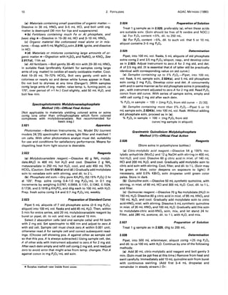 10 2. FERTILIZERS AOAC METHODS (1980)
(a) Materials containing small quantities of organic matter.-
Dissolve in 30 mL HN03 and 3-5 mL HCI, and boil until org.
matter is destroyed (30 min for liqs and suspensions).
*(b) Fertilizers containing much Fe or AI phosphate, and
basic slag. *-Dissolve in 15-30 mL HCI and 3-10 mL HN03•
(e) Organic material like cottonseed meal alone or in mix-
tures.-Evap. with 5 mL Mg(N03 )2 sol n, 2.019, ignite, and dissolve
in HCI.
*(d) Materials or mixtures containing large amounts of or-
ganic matter. *-Digestion with H2SO. and NaN03 or KN03• See
2.017(d), 11th ed.
(e) All fertilizers.-Boil gently 30-45 min with 20-30 mL HN03
in suitable flask (preferably Kjeldahl for samples contg large
amts of org. matter) to oxidize all easily oxidizable matter. Cool.
Add 10-20 mL 70-72% HCIO•. Boil very gently until soln is
colorless or nearly so and dense white fumes appear in flask.
Do not boil to dryness at any time (Danger!). (With samples
contg large amts of org. matter, raise temp. tI.. fuming point, ca
170°, over period of ;,1 hr.) Cool slightly, add 50 mL H20, and
boil few min.
Spectrophotometric Molybdovanadophosphate
Method (70)-Official Final Action
(Not applicable to materials yielding colored solns or solns
contg ions other than orthophosphate which form colored
complexes with molybdovanadate. Not recommended for
basic slag.)
2.021 Apparatus
Photometer.-Beckman Instruments, Inc. Model DU (current
models 24/25) spectrophtr with stray light filter and matched 1
cm cells. With other photometers analyst must det. suitability
for use and conditions for satisfactory performance. Means for
dispelling heat from light source is desirable.
2.022 Reagents
(a) Molybdovanadate reagent.-Dissolve 40 9 NH. molyb-
date.4H20 in 400 mL hot H20 and cool. Dissolve 2 9 NH.
metavanadate in 250 mL hot H20, cool, and add 450 mL 70%
HCIO•. (Caution: See 51.028(a) and (d).) Gradually add molybdate
soln to vanadate soln with stirring, and dil. to 2 L.
(b) Phosphate std soln.-Dry pure KH2PO. (52.15% P20 S) 2 hr
at 105°. Prep. solns contg 0.4-1.0 mg P20s/mL in 0.1 mg
increments by weighing 0.0767, 0.0959, 0.1151, 0.1342, 0.1534,
0.1726, and 0.1918 g KH2PO. and dilg each to 100 mL with H20.
Prep. fresh solns contg 0.4 and 0.7 mg P,Os/mL weekly.
2.023 Preparation ofStandardCurve
Pipet 5 mL aliquots of 7 std phosphate solns (2-5 mg P20 S/
aliquot) into 100 mL vol. flasks and add 45 mL H20. Then, within
5 min for entire series, add 20 mL molybdovanadate reagent by
buret or pipet, dil. to vol. and mix. Let stand 10 min.
Select 2 absorption cells (std and sample cells) and fill both
with 2 mg std. Set spectrophtr to 400 nm and adjust to zero A
with std cell. Sample cell must check zero A within 0.001 unit;
otherwise read A for sample cell and correct subsequent read-
ings. (Choose cell showing pos. A against other as sample cell
so that this pos. A is always subtracted.) Using sample cell, det.
A of other stds with instrument adjusted to zero A for 2 mg std.
After each detn empty and refill cell contg 2 mg std, and readjust
zero to avoid error that might arise from temp. changes. Plot A
against concn in mg P20s/mL std soln.
*Surplus metho~ee inside front cover.
2.024 Preparation ofSolution
Treat 1 g sample as in 2.020, preferably (e). when these acids
are suitable solv. (Soln should be free of N oxides and NOCI.)
(a) For P,Os content ";5%, dil. to 250 mL.
(b) For P20S content >5%, dil. to such vol. that 5 or 10 mL
aliquot contains 2-5 mg P20 S.
2.025 Determination
Pipet, into 100 mL vol. flasks, 5 mL aliquots of std phosphate
solns contg 2 and 3.5 mg P,Os/aliquot, resp., and develop color
as in 2.023. Adjust instrument to zero A for 2 mg std, and det.
A of 3.5 mg std. (It is essential that A of latter std be practically
identical with corresponding value on std curve.)
(a) Samples containing up to 5% P,Os.-Pipet, into 100 mL
vol. flask, 5 mL sample soln, 2.024(a). and 5 mL std phosphate
soln contg 2 mg P,Os. Develop color and det. A concurrently
with and in same manner as for std phosphate solns in preceding
par., with instrument adjusted to zero A for 2 mg std. Read P,Os
concn from std curve. With series of sample solns, empty and
refill cell contg 2 mg std after each detn.
% P,Os in sample = 100 x [(mg P,Os from std curve - 2)/20].
(b) Samples containing more than 5% P,Os.-Pipet 5 or 10
mL sample soln, 2.024(b). into 100 mL vol. flask. Without adding
std phosphate soln, proceed as in (a).
% P,Os in sample = 100 x (mg P20 Sfrom std
curve/mg sample in aliquot).
Gravimetric Quinolinium Molybdophosphate
Method (77)-Official Final Action
2.026 Reagents
(Store solns in polyethylene bottles.)
(a) Citric-molybdic acid reagent.-Dissolve 54 g 100% mo-
lybdic anhydride (Mo03) and 12 g NaOH with stirring in 400 mL
hot H,O, and cool. Dissolve 60 g citric acid in mixt. of 140 mL
Hel and 200 mL H20, and cool. Gradually add molybdic soln to
citric acid soln with stirring. Cool, filter, and dil. to 1 L. (Soln may
be green or blue; color deepens on exposure to light.) If
necessary, add 0.5% KBr03 soln dropwise until green color
pales. Store in dark.
(b) Quinoline soln.-Dissolve 50 mL synthetic quinoline, with
stirring, in mixt. of 60 mL HCI and 300 mL H20. Cool, dil. to 1 L,
and filter.
(e) Quimociac reagent.-Dissolve 70 g Na molybdate.2H,O in
150 mL H20. Dissolve 60 g citric acid in mixt. of 85 mL HN03 and
150 mL H20, and cool. Gradually add molybdate soln to citric
acid-HN03 mixt. with stirring. Dissolve 5 mLsynthetic quinoline
in mixt. of 35 mL HN03 and 100 mL H,O. Gradually add this soln
to molybdate-citric acid-HN03 soln, mix, and let stand 24 hr.
Filter, add 280 mL acetone, dil. to 1 L with H20, and mix.
2.027 Preparation of Solution
Treat 1 g sample as in 2.020, dilg to 200 mL.
2.028 Determination
Pipet, into 500 mL erlenmeyer, aliquot contg ,,;25 mg P20 S
and dil. to ca 100 mL with H20. Continue by one of the following
methods:
(a) Add 30 mL citric-molybdic acid reagent and boil gently 3
min. (Soln must be ppt-free at this time.) Remove from heat and
swirl carefully. Immediately add 10 mL quinoline soln from buret
with continuous swirling. (Add first 3-4 mL dropwise and
remainder in steady stream.) Or:
 