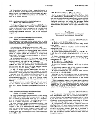 14 2. FERTILIZERS AOAC METHODS (1980)
(b) Nonacidulated samples.-Place 1 g sample (ground to
pass No. 40 sieve in case of Ca metaphosphate) on dry 9 cm
paper. Without previous washing with H20, proceed as in (a)(1)
or (2). If (2) is used, wash residue until vol. soln is ca 350 mL.
Cool, dil. to 500 mL, and mix.
2.051 Alkslimetric Quinolinium Molybdophosphste
Method (t6)-Officisl Final Action
Treat 1g sample by appropriate modification of2.050. Transfer
aliquot contg ,,;;30 mg P20 S and ,,;;10 mL NH. citrate soln, 2.044(al.
to 500 mL erlenmeyer. Oil., if necessary, to 50 mL, add 10 mL
HN03 (1+1), and boil gently 10 min. Cool, dil. to 100 mL, and
continue as in 2.031(a), beginning "Add 60 mL quimociac
reagent, ..."
2.052 Spectrophotometric Molybdovanadophosphste
Method (tB)-Official Final Action
(Not applicable to materials yielding colored solns or solns
contg ions other than orthophosphate which form colored
complexes with molybdovanadate. Not recommended for basic
slag.)
Prep. std curve as in 2.023, using photometer, 2.021.
Pipet, into 100 mL vol. flasks, 5 mL aliquots std phosphate
solns contg 2 and 3.5 mg P20 S/ aliquot, 2.022(bl. resp., add 2 mL
70% HCIO., and develop color as in 2.023. Adjust instrument to
zero A for 2 mg std and det. A of 3.5 mg std. (A of latter must
be practically identical with corresponding value on std curve.)
Prep. sample as in 2.050.
(a) Samples containing up to 5% P20 s.-Pipet 10 mL sample
soln into 125 mL erlenmeyer, and treat by one of following
methods (Caution: See 51.019, 51.026, and 51.028):
(1) Add 5 mL 20% NaCI03soln and 10 mL HN03-HCIO. mixt.,
2.049(a). Boil gently until greenish-yellow color disappears (ca
20 min), cool, and add 2 mL HCI. After vigorous reaction
subsides, evap. to fumes of HCIO., and fume 2 min.
(2) Add 5 mL ternary acid mixt., 2.049(b), swirl, boil gently 15
min, and digest at 150-200° until clear white salt or colorless
soln remains. Evap. to white fumes and continue heating 5 min.
Cool, add 15 mL H20, and boil 5 min. Transfer to 100 mL vol.
flask, dil. to 50 ml, swirl, and cool to room temp. Add 5 mL std
phosphate soln contg 2 mg P20 S and 20 mL modified molyb-
dovanadate soln, 2.049(c). Oil. to 100 mL, and continue as in
2.025(a).
(b) Samples containing more than 5% P20 s.-Dil. soln to such
vol. that 5-10 mL aliquot contains 2-5 mg P20 S' Digest as in
(a)( 1) or (2). Without adding std phosphate soln, continue as in
(a).
2.053 Gravimetric Quinolinium Molybdophosphate
Method (19)-Official Final Action
(a) Solns containing no organic phosphorus.-Prep. sample
as in 2.050. Pipet, into 500 mL erlenmeyer, aliquot contg ,,;;25
mg P20 S and ,,;;10 mL original NH. citrate soln. Oil., if necessary,
to ca 50 mL, add 10 mL HN03 (1 +11. and boil gently 10 min.
Cool, dil. to 150 mL, and proceed as in 2.028(a) or (b).
(b) Solns containing organic phosphorus.-(Caution: See
51.019,51.026, and 51.028.) Select aliquot as in (a). Add 10 mL
20% NaCI03 and 10 mL HN03-HCIO. mixt., 2.049(a). Boil vigor-
ously until greenish-yellow color disappears (usually ca 30 minI.
cool, and add 2 mL HCI. After vigorous reaction subsides, evap.
to white fumes, and continue heating 5 min. Cool, and proceed
as in 2.028(a) or (b).
NITROGEN
2.054 Detection of Nitrates-Official Final Action
Mix 5 g sample with 25 mL hot H20, and filter. To 1 vol. of this
soln add 2 vols H2SO., free from HN03 and oxides of N, and let
cool. Add few drops concd FeSO.soln in such manner that fluids
do not mix. If nitrates are present, junction at first shows purple,
afterwards brown, or if only minute amt is present, reddish
color. To another portion of soln add 1 mL 1% NaN03 soln and
test as before to det. whether enough H2SO. was added in first
test.
Total Nitrogen
(Provide adequate ventilation in laboratory and
do not permit accumulation of exposed Hg.)
2.055 Reagents-OHicial Final Action
(a) Sulfuric acid.-93-98% H2SO., N-free.
(b) Mercuric oxide or metallic mercury.-HgO or Hg, reagent
grade, N-free.
(c) Potassium sulfate (or anhydrous sodium sulfate).-Re-
agent grade, N-free.
(d) Salicylic acid.-Reagent grade, N-free.
(e) Sulfide or thiosulfate soln.-Dissolve 40 g com. K2S in 1
L H20. (Soln of 40 g Na2S or 80 g Na2S20 3.5H20 in 1 L may be
used.)
(f) Sodium hydroxide.-Pellets or soln, nitrate-free. For soln,
dissolve ca 450 g solid NaOH in H20, cool, and dil. to 1 L. (Sp gr
of soln should be ~ 1.36.)
(g) Zinc granules.-Reagent grade.
(h) Zinc dust.-Impalpable powder.
(i) Methyl red indicator.-Dissolve 1 g Me red in 200 mL
alcohol.
(j) Hydrochloric or sulfuric acid std soln.--Q.5N, or 0.1N when
amt of N is small. Prep. as in 50.011 or 50.039.
(k) Sodium hydroxide std soln.--Q.1N (or other specified
concn). Prep. as in 50.032-50.034.
Stdze each std soln with primary std, Chap. 50, and check one
against the other. Test reagents before use by blank detn with
2 g sugar, which ensures partial reduction of any nitrates
present.
Caution: Use freshly opened H2SO. or add dry P20 S to avoid
hydrolysis of nitriles and cyanates. Ratio of salt to acid (wt:vol.)
should be ca 1: 1 at end of digestion for proper temp. control.
Digestion may be incomplete at lower ratio; N may be lost at
higher ratio. Each g fat consumes 10 mL H2SO., and each g
carbohydrate 4 mL H2SO. during digestion.
2.056 Apparatus-OHicial Final Action
(a) For digestion.-Use Kjeldahl flasks of hard, moderately
thick, well-annealed glass with total capacity ca 500-800 mL.
Conduct digestion over heating device adjusted to bring 250 mL
H20 at 25° to rolling boil in ca 5 min or other time as specified
in method. To test heaters, preheat 10 min if gas or 30 min if
elec. Add ~ boiling chips to prevent superheating.
(b) For distillation.-Use 500-800 mL Kjeldahl or other suit-
able flask, fitted with rubber stopper thru which passes lower
end of efficient scrubber bulb or trap to prevent mech. carryover
of NaOH during distn. Connect upper end of bulb tube to
condenser tube by rubber tubing. Trap outlet of condenser in
such way as to ensure complete absorption of NH3 distd over
into acid in receiver.
 