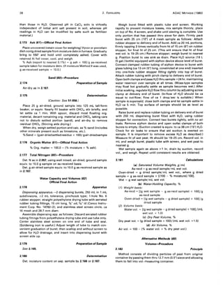 28 2. FERTILIZERS AOAC METHODS (1980)
than those in H20. Observed pH in Cael2 soln is virtually
independent of initial amt salt present in soil, whereas pH
readings in H20 can be modified by salts such as fertilizer
materiaL)
2.173 Ash (61)-Official Final Action
Place uncovered (retain cover for weighing) Vycor or porcelain
dish contg dried sample from moisture detn in furnace. Gradually
bring to 5500
and hold until completely ashed. Cover with
retained AI foil cover, cool, and weigh.
% Ash (report to nearest 0.1%) = g ash x 100/g as-received
sample taken for moisture detn. (If moisture Method II was used,
g as-received sample = 10.0.)
Sand (60)---Procedure
2.174 Preparation ofSample
Air-dryas in 2.167.
2.175 Determination
(Caution: See 51.056.)
Place 25 g air-dried, ground sample into 125 mL tall-form
beaker, or equiv. Nearly fill beaker with CHCI3, stir briefly, and
let settle ca 1 min. With spoon, discard most floating org.
material, decant remaining org. material and CHCI3, taking care
not to disturb settled portion (sand), and air-dry to remove
residual CHCI3• (Stirring aids drying.)
When dry, weigh settled portion and calc. as % sand (includes
other minerals present such as limestone, etc.).
% Sand = (g air-dried settled residue x 100)/g air-dried sample
2.176 Organic Matter (67)-Official Final Action
% Org. matter = 100.0 - (% moisture + % ash).
2.177 Total Nitrogen (60)---Procedure
Det. N as in 2.057, using well mixed, air-dried, ground sample
equiv. to 10.0 g sample on as-received basis.
Det. g air-dried sample equiv. to 10.0 g as-received sample as
in 2.167.
Water Capacity and Volumes (62)
Official Final Action
2.178 Apparatus
Dispensing apparatus.-2 dispensing burets, 250 mL in 1 mL
subdivisions, ±2 mL tolerance, pinchcock type; 1-hole No.6
rubber stopper; straight polyethylene drying tube with serrated
rubber tubing fittings, 15 cm long, %" od, %" id (Cenco Instru-
ment Corp. No. 14782-2); and stainless steel screen circle, ca
16 mesh and 28.7 mm diam.
Assemble dispensing app. as follows: Discard serrated rubber
tubing fittings from polyethylene drying tube and use tube only.
Center stainless steel screen on one end of tube and seal.
(Soldering iron is usefuL) Adjust length of tube to match con-
venient graduation of buret; then scallop end without screen to
allow for H20 drainage, and insert into dispensing buret with
screen side up.
2.179 Preparation ofSample
See 2.165.
2.180 Determination
Det. moisture content on sep. sample by 2.166 or 2.167.
Weigh buret fitted with plastic tube and screen. Working
rapidly to prevent moisture losses, mix sample thoroly, place
on top of NO.4 screen, and shake until sieving is complete. Use
only portion that has passed thru sieve for detn. Firmly pack
buret with 25 cm (10") of 4 mesh sample as follows: Attach
rubber stopper to delivery end of buret. Add ca 20 mL portions,
firmly tapping 3 times vertically from ht of 15 cm (6") on rubber
stopper, for final ht of 25 cm. (This will ensure that ht of final
wet vol. is 19--25 cm.) Remove stopper; weigh buret to nearest
g. Position buret to use sink as drain. Place H20 source (19 L
(5 gaL) bottle) equipped with siphon device above level of buret.
Connect clamped rubber tubing of siphon device to buret with
glass tubing (ca 13 cm (5") long, constricted at one end) inserted
into one-hole rubber stopper fitting tightly into top of buret.
Attach rubber tubing with pinch clamp to delivery end of buret.
Open both clamps and pass H20 thru sample ~24 hr, maintaining
water reservoir over sample at all times. (Moss-type samples
may float but gradually settle as sample becomes wet.) After
initial soaking, regulate H20 flow thru column by adjusting screw
clamp at delivery end of buret. On-flow of H20 should be ca
equal to out-flow; flow of ca 1 drop/sec is suitable.) When
sample is supersatd, close both clamps and let sample settle in
H20 ca 5 min. Top surface of sample should be as level as
possible.
Raise buret and replace rubber tubing on delivery end of buret
with 250 mL dispensing buret filled with H20, using rubber
stopper for connection. Connect two burets tightly, with no air
leaks. Remove siphon device and open outlet clamps of both
burets to empty. (Suction created is equiv. to ca 38 cm (15") H20.
Check for air leaks to ensure that std suction is exerted on
sample. It is important to remove excess H2 0 as described.)
Measure ht of wet peat. Ht should be 19--25 cm. Record vol. in
mL and weigh buret, plastic tube with screen, and wet peat to
nearest g.
Wet sample again as above ~ 1 hr, drain by suction, record
vol., and weigh. Repeat until consistent results are obtained.
2.181 Calculations
(a) Saturated Volume Weights, g/mL
As-recd = g as-recd sample/mL wet vol.
Oven-dried = g dried sample/mL wet vol., where g dried
sample = g as-recd sample x [(100 - % moisture)/100j.
Wet = g wet sample/mL wet vol.
(b) Water-Holding Capacity, %
(1) Weight basis:
As-recd = [(g wet sample - g as-recd sample) x 100]/g
as-recd sample
Oven-dried = [(g wet sample - g dried sample) x 100]/g
dried sample
(2) Volume basis:
Water vol. = [(g wet sample - g dried sample) x 100j/(mL
wet vol. x 1.0)
(e) Dry Peat Volume, %
Dry peat vol. = (g dried sample x 100)/(mL wet vol. x 1.5)
(d) Air Volume, %
Air vol. = 100 - (% water vol. + % dry peat voL)
2.182
Alternative Methods (60)
Volume---Procedure
Principle
Method consists of dividing particles of peat from original
container by passing them thru 12.7 mm (0.5") sieve and allowing
them to fall into voL-measuring container.
 