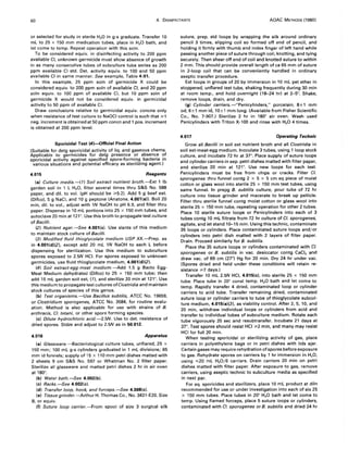 60 4. DISINFECTANTS AOAC METHODS (1980)
or selected for study in sterile H2 0 in g-s graduate. Transfer 10
mL to 25 x 150 mm medication tubes, place in H20 bath, and
let come to temp. Repeat operation with this soln.
To be considered equiv. in disinfecting activity to 200 ppm
available CI, unknown germicide must show absence of growth
in as many consecutive tubes of subculture tube series as 200
ppm available CI std. Det. activity equiv. to 100 and 50 ppm
available CI in same manner. See example, Table 4:01.
In this example, 25 ppm soln of germicide X could be
considered equiv. to 200 ppm soln of available CI, and 20 ppm
soln equiv. to 100 ppm of available CI, but 10 ppm soln of
germicide X would not be considered equiv. in germicidal
activity to 50 ppm of available CI.
Draw conclusions relative to germicidal equiv. concns only
when resistance of test culture to NaOCI control is such that ;,,1
neg. increment is obtained at 50 ppm concn and 1 pos. increment
is obtained at 200 ppm level.
Sporicidal Test (4)--Official Final Action
(Suitable for detg sporicidal activity of liq. and gaseous chems.
Applicable to germicides for detg presence or absence of
sporicidal activity against specified spore-forming bacteria in
various situations and potential efficacy as sterilizing agent.)
4.015 Reagents
(a) Culture media.-( 1) Soil extract nutrient broth.-Ext 1 Ib
garden soil in 1 L H20, filter several times thru S&S No. 588
paper, and dil. to vol. (pH should be ;"5.2). Add 5 g beef ext.
(Difco), 5 g NaCl, and 10 g peptone (Anatone, 4.001(a)). Boil 20
min, dil. to vol., adjust with IN NaOH to pH 6.9, and filter thru
paper. Dispense in 10 mL portions into 25 x 150 mm tubes, and
autoclave 20 min at 121°. Use this broth to propagate test culture
of Bacilli.
(2) Nutrient agar.--See 4.001(c). Use slants of this medium
to maintain stock culture of Bacilli.
(3) Modified fluid thioglycolate medium USP Xx.-Prep. as
in 4.001 (d)(2), except add 20 mL IN NaOH to each L before
dispensing for sterilization. Use this medium to subculture
spores exposed to 2.5N HCI. For spores exposed to unknown
germicides, use fluid thioglycolate medium, 4.001 (d)(2).
(4) Soil extract-egg-meat medium.-Add 1.5 g Bacto Egg-
Meat Medium dehydrated (Difco) to 25 x 150 mm tube; then
add 15 mL garden soil ext, (1). and sterilize 20 min at 121°. Use
this medium to propagate test cultures ofClostridia and maintain
stock cultures of species of this genus.
(b) Test organisms.-Use Bacillus subtilis, ATCC No. 19659,
or Clostridium sporogenes, ATCC No. 3584, for routine evalu-
ation. Method is also applicable for use with strains of B.
anthracis, CI. tetani, or other spore forming species.
(c) Dilute hydrochloric acid.-2.5N. Use to det. resistance of
dried spores. Stdze and adjust to 2.5N as in 50.012.
4.016 Apparatus
(a) Glassware.-Bacteriological culture tubes, unflared, 25 x
150 mm; 100 mL g-s cylinders graduated in 1 mL divisions; 65
mm id funnels; supply of 15 x 110 mm petri dishes matted with
2 sheets 9 cm S&S No. 597 or Whatman No. 2 filter paper.
Sterilize all glassware and matted petri dishes 2 hr in air oven
at 180°.
(b) Water bath.--See 4.002(b).
(c) Racks.--See 4.002(c).
(d) Transfer loop, hook, and forceps.--See 4.008(c).
(e) Tissue grinder.-Arthur H. Thomas Co., No. 3431-E20, Size
B, or equiv.
(f) Suture loop carrier.-From spool of size 3 surgical silk
suture, prep. std loops by wrapping the silk. around ordinary
pencil 3 times, slipping coil so formed off end of pencil, and
holding it firmly with thumb and index finger of left hand while
passing another piece of suture through coil, knotting, and tying
securely. Then shear off end of coil and knotted suture to within
2 mm. This should provide overall length of ca 65 mm of suture
in 2-loop coil that can be conveniently handled in ordinary
aseptic transfer. procedure.
Ext loops in groups of 20 by immersion in 10 mL pet ether in
stoppered, unflared test tube, shaking frequently during 30 min
at room temp., and hold overnight (18-24 hr) at 2-5°. Shake,
remove loops, drain, and dry.
(g) Cylinder carriers.-"Penicylinders," porcelain, 8±1 mm
od, 6±1 mm id, 10±1 mm long. (Available from Fisher Scientific
Co., No. 7-907.) Sterilize 2 hr in 180° air oven. Wash used
Penicylinders with Triton X-l00 and rinse with H20 4 times.
4.017 Operating Technic
Grow all Bacilli in soil ext nutrient broth and all Clostridia in
soil ext-meat-egg medium. Inoculate 3 tubes, using 1 loop stock
culture, and incubate 72 hr at 3r. Place supply of suture loops
and cylinder carriers in sep. petri dishes matted with filter paper,
and sterilize 20 min at 121°. Use new loops for each test.
Penicylinders must be free from chips or cracks. Filter CI.
sporogenes thru funnel contg 2 x 5 x 5 cm sq piece of moist
cotton or glass wool into sterile 25 x 150 mm test tubes, using
same funnel. In prepg B. subtilis culture, pour tube of 72 hr
culture into tissue grinder and macerate to break up pellicle.
Filter thru sterile funnel contg moist cotton or glass wool into
sterile 25 x 150 mm tube, repeating operation for other 2 tubes.
Place 10 sterile suture loops or Penicylinders into each of 3
tubes contg 10 mL filtrate from 72 hr culture of CI. sporogenes,
agitate, and let stand 10-15 min. Using this technic, contaminate
35 loops or cylinders. Place contaminated suture loops and/or
cylinders into petri dish matted with 2 layers of filter paper.
Drain. Proceed similarly for B. subtilis.
Place the 35 suture loops or cylinders contaminated with Ct.
sporogenes or B. subti/is in vac. desiccator contg CaCI2 and
draw vac. of 69 cm (27") Hg for 20 min. Dry 24 hr under vac.
(Spores dried and held under these conditions will retain re-
sistance ;,,7 days.)
Transfer 10 mL 2.5N HCI, 4.015(c). into sterile 25 x 150 mm
tube. Place tube in 20° const temp. H20 bath and let come to
temp. Rapidly transfer 4 dried, contaminated loop or cylinder
carriers to acid tube. Transfer remaining dried, contaminated
suture loop or cylinder carriers to tube of thioglycolate subcul-
ture medium, 4.015(a)(3), as viability control. After 2, 5, 10, and
20 min, withdraw individual loops or cylinders from acid and
transfer to individual tubes of subculture medium. Rotate each
tube vigorously 20 sec and resubtransfer. Incubate 21 days at
37°. Test spores should resist HCI ;,,2 min, and many may resist
HCI for full 20 min.
When testing sporicidal or sterilizing activity of gas, place
carriers in polyethylene bags or in petri dishes with lids ajar.
Certain gases may require rehydration of spores before exposure
to gas. Rehydrate spores on carriers by 1 hr immersion in H20,
using ",20 mL H20/6 carriers. Drain carriers 20 min on petri
dishes matted with filter paper. After exposure to gas, remove
carriers, using aseptic technic to subculture media as specified
in next par.
For aq. sporicides and sterilizers, place 10 mL product at diln
recommended for use or under investigation into each of six 25
x 150 mm tubes. Place tubes in 20° H20 bath and let come to
temp. Using flamed forceps, place 5 suture loops or cylinders,
contaminated with CI. sporogenes or B. subtilis and dried 24 hr
 