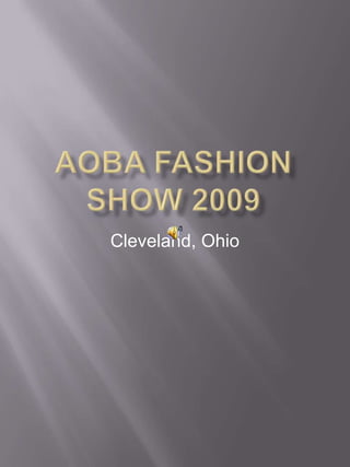 AOBA Fashion Show 2009 Cleveland, Ohio 