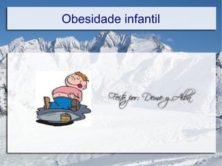 Obesidade infantil
 