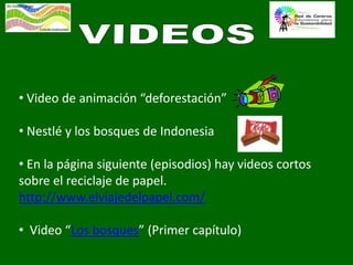 VIDEOS Video de animación “deforestación”