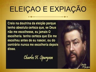 ELEIÇAO E EXPIAÇÃO
 