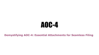 AOC-4
Demystifying AOC-4: Essential Attachments for Seamless Filing
 