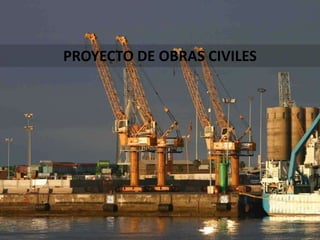 .
.
.
.
28
PROYECTO DE OBRAS CIVILES
 