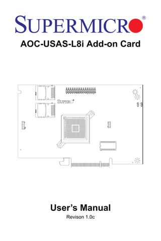 AOC-USAS-L8i Add-on Card
User’s Manual
Revison 1.0c
 
