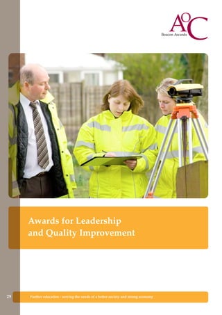 Further education - serving the needs of a better society and strong economy
Awards for Leadership
and Quality Improvement
29
 