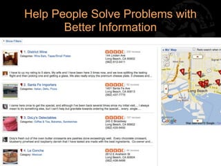 Help People Solve Problems with
       Better Information




                            16
 