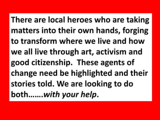 Collaborate on Producing a Cabaret




             Featuring Local Arts and Artisans
Cc: http://leisureblogs.chicagotribune.com/.a/6a00d8341c58f853ef0120a6bbb55c970b-550wi
 