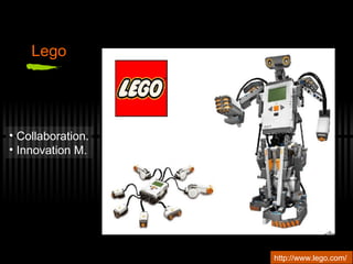 Lego Collaboration. Innovation M. http://www.lego.com/   