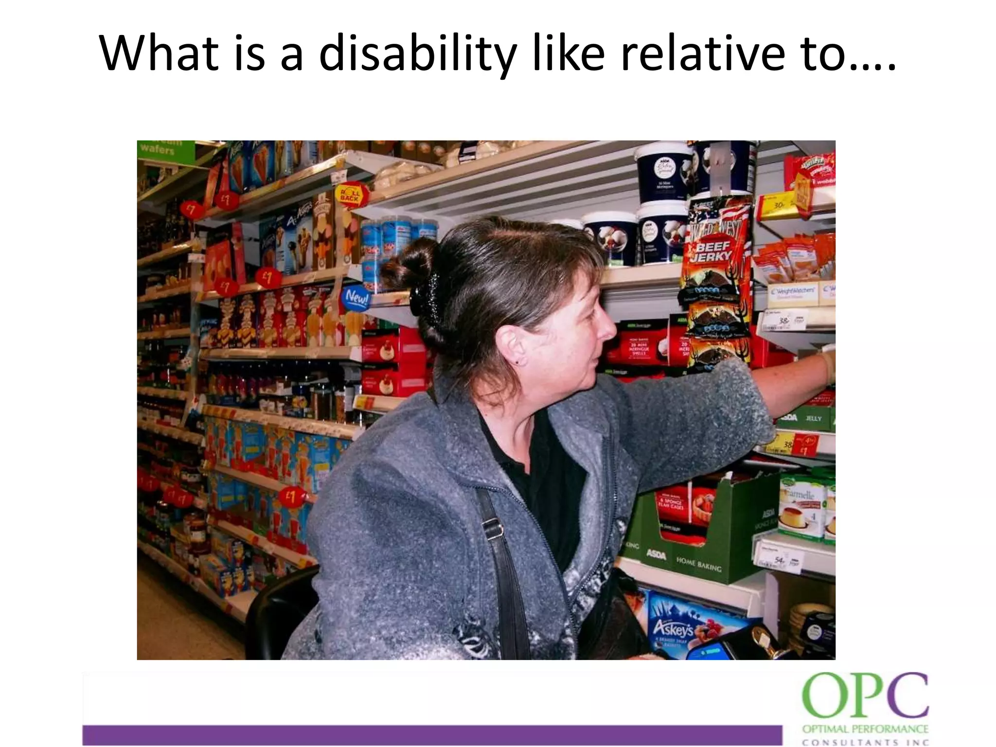 What is a disability like relative to….

 