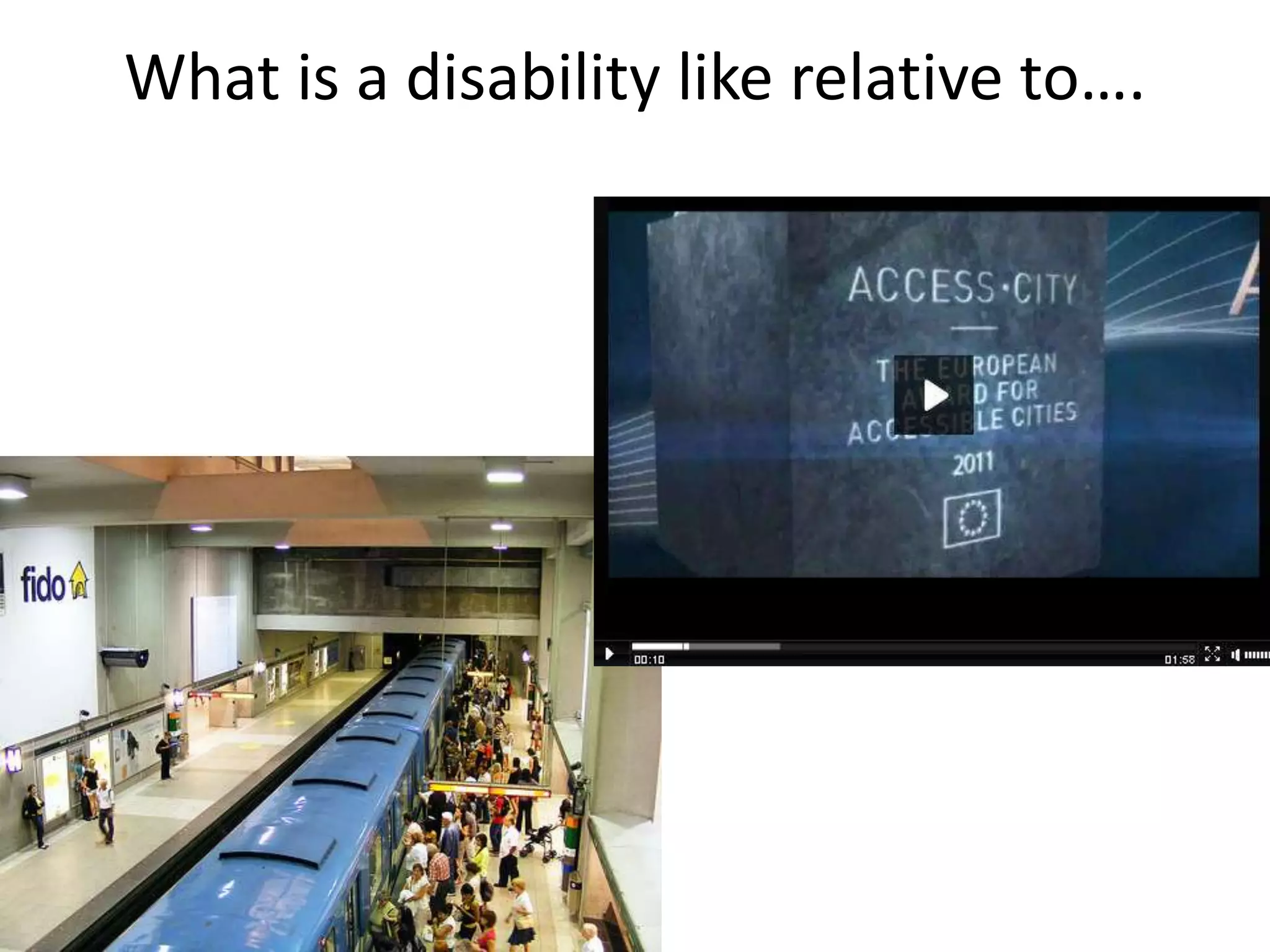 What is a disability like relative to….

 