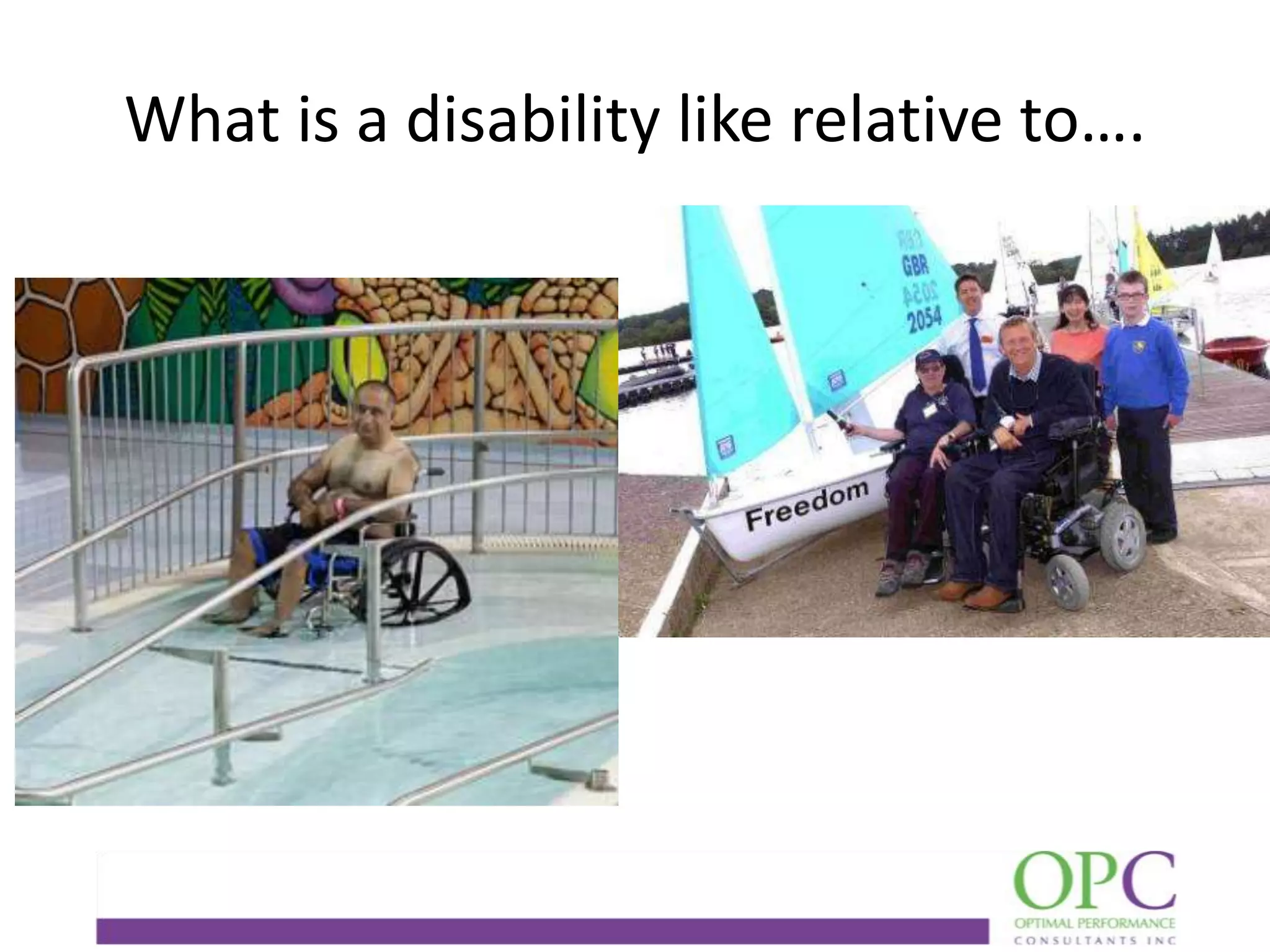What is a disability like relative to….

 