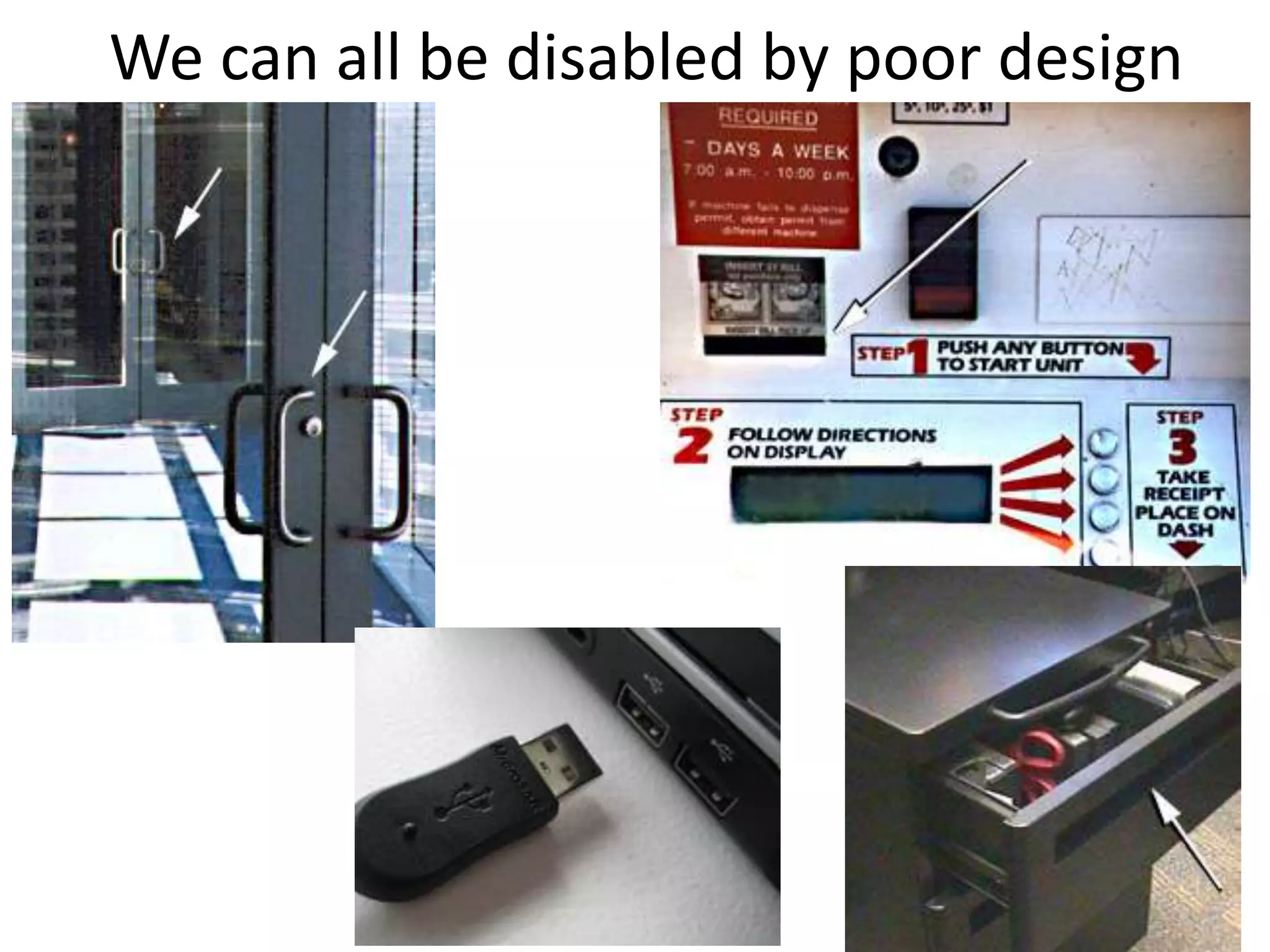 We can all be disabled by poor design

 