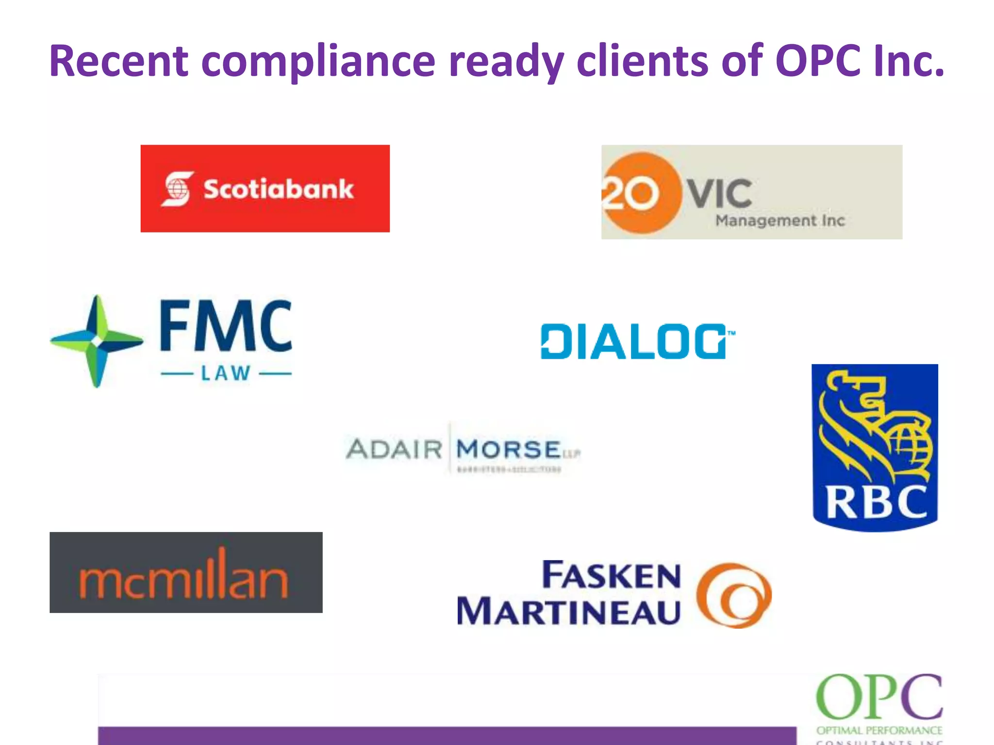 Recent compliance ready clients of OPC Inc.

 