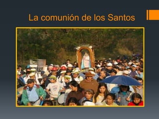 La comunión de los Santos
 