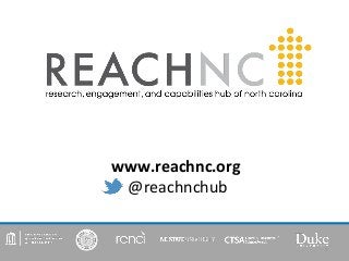 www.reachnc.org
@reachnchub

1

 