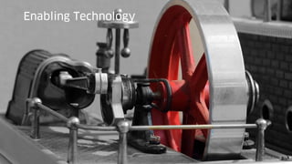 3 22.11.17
Enabling Technology
 