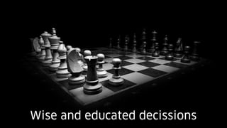 4 22.11.17
Wise and educated decissions
 
