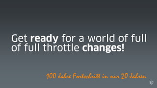 100 Jahre Fortschritt in nur 20 Jahren
 
