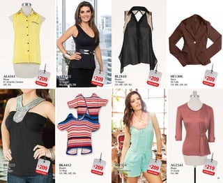 2423
$209PC6014631
AL4161
Blusa
61 Amarillo Canario
GR, XG
$209PC4714676
BB2210
Blusón
10 Negro
CH
$209PC3314634
BL2810
Blusón
10 Negro
CH, ME, GR, XG
$209PC7014602
SC1324
Palazzo
24 Verde Menta
GR, XG
$209PC0214626
AL9410
Blusa
10 Negro
CH, ME, GR, XG
$209PC1614685
BK4412
Blusón
12 Rojo
CH, ME, GR, XG
$209PC2014627
HF1306
Saco
06 Café
CH, ME, GR, XG
$219PC0915333
AG2541
Blusa
41 Coral
CH, ME
 