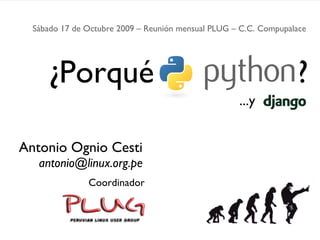 Sábado 17 de Octubre 2009 – Reunión mensual PLUG – C.C. Compupalace




             ¿Porqué                              ...