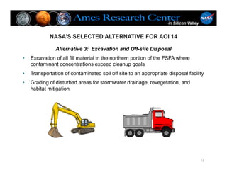 Alternative 3: Excavation and Off-site Disposal
• Excavation of all fill material in the northern portion of the FSFA wher...