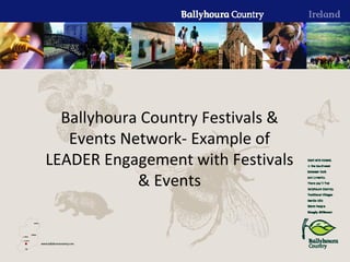 Ballyhoura Country Festivals & Events Network- Example of LEADER Engagement with Festivals & Events 