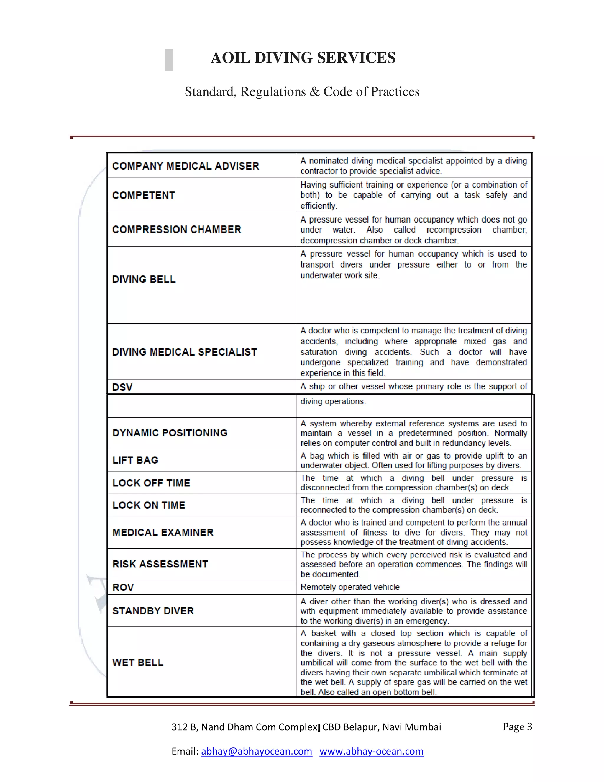 DIVING SERVICES
Standard, Regulations & Code of Practices
312 B, Nand Dham Com Complex, CBD Belapur, Navi Mumbai
Email: abhay@abhayocean.com www.abhay-ocean.com
Page 3
AOIL DIVING SERVICES
Standard, Regulations & Code of Practices
 