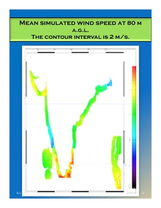 Mean simulated wind speed at 80 m
a.g.l.
The contour interval is 2 m/s.
8/1/2015 28
 